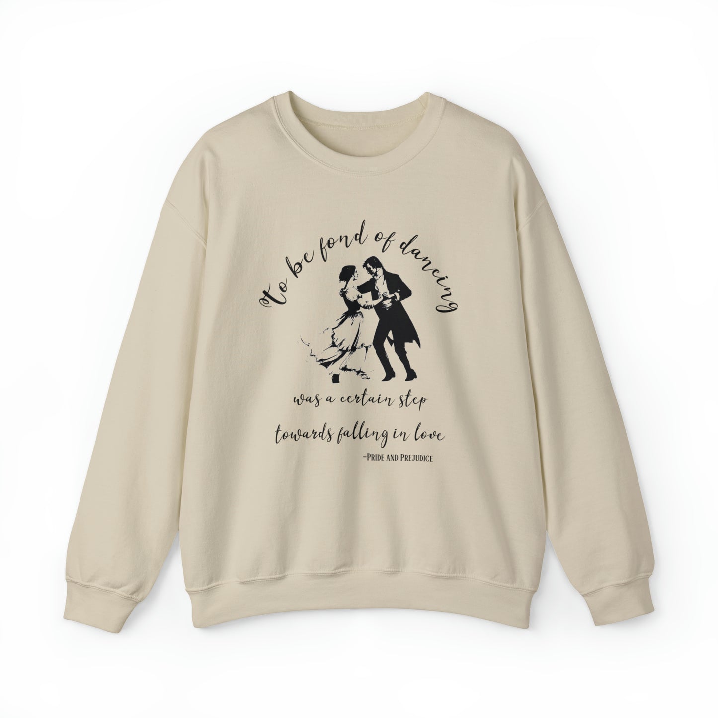 Pride and Prejudice Quote Sweatshirt - Jane Austen