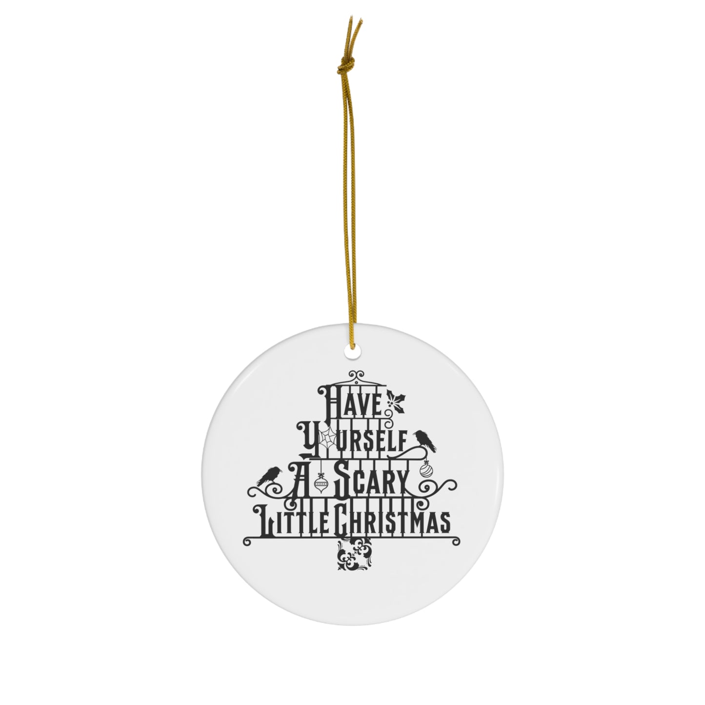 Have Yourself A Scary Little Christmas Ornament - 2.75" Circle