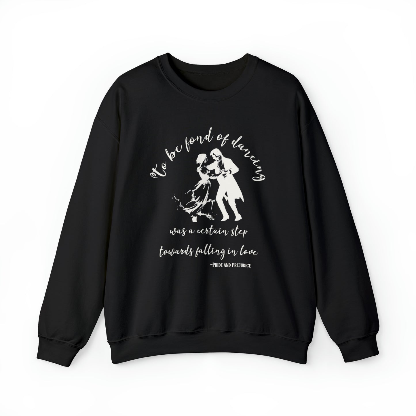 Pride and Prejudice Quote Sweatshirt - Jane Austen