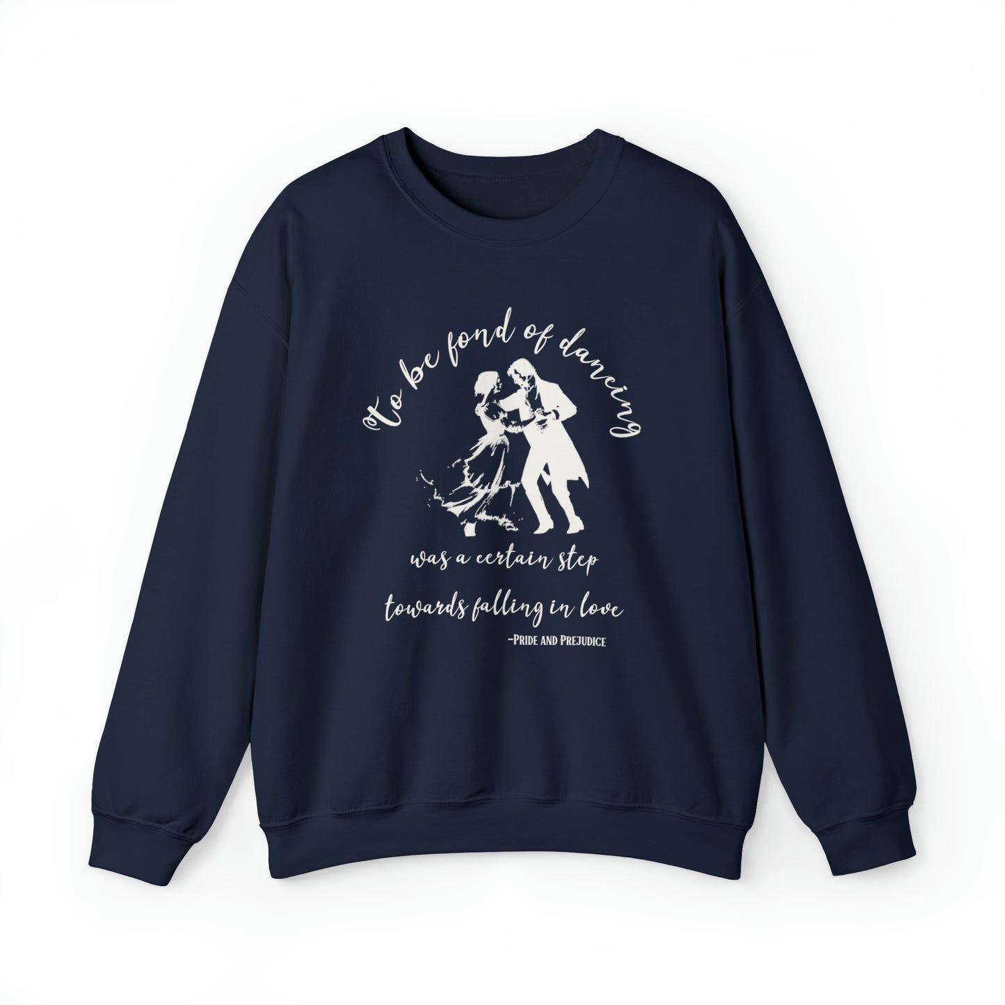 Pride and Prejudice Quote Sweatshirt - Jane Austen