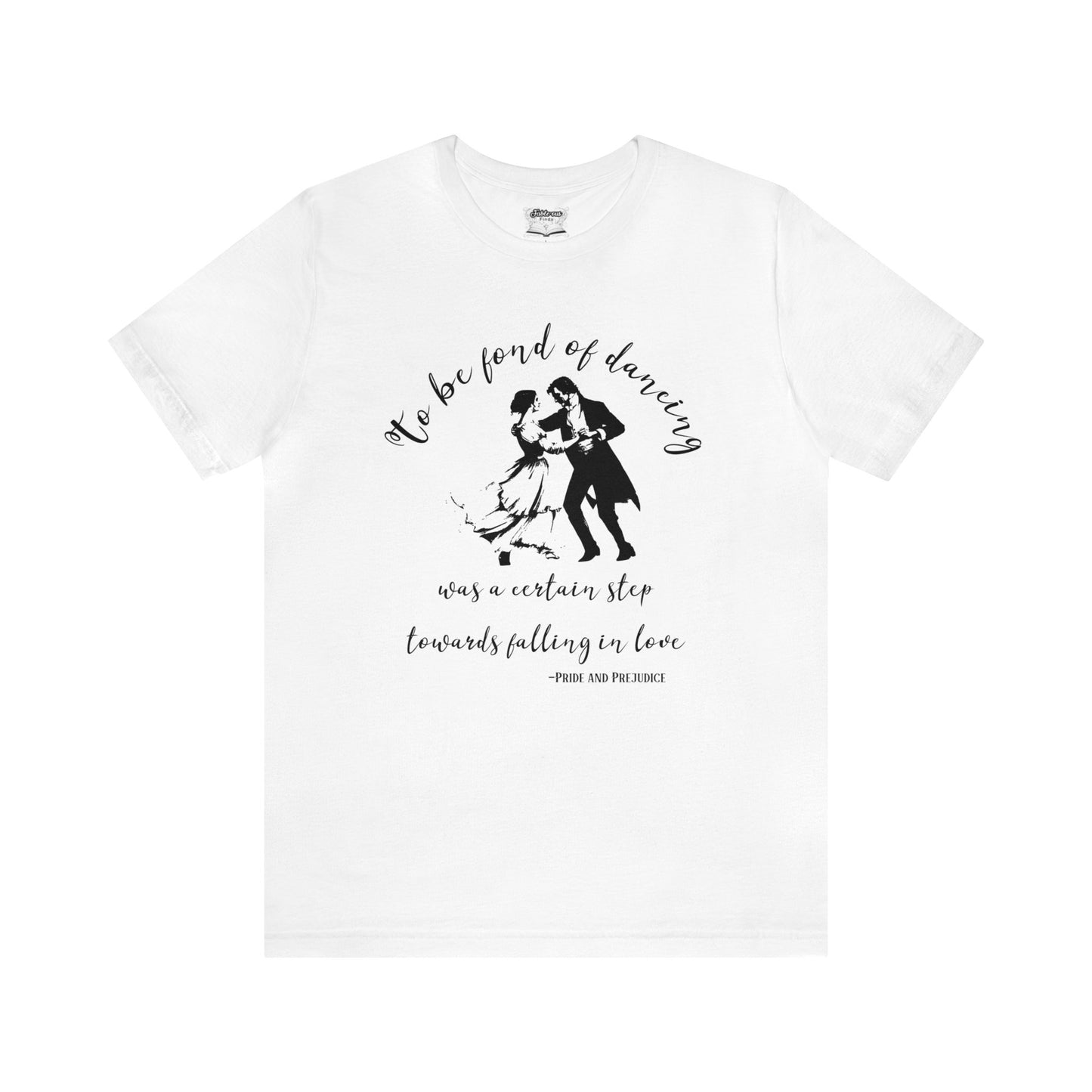 Pride and Prejudice Quote Shirt - Jane Austen