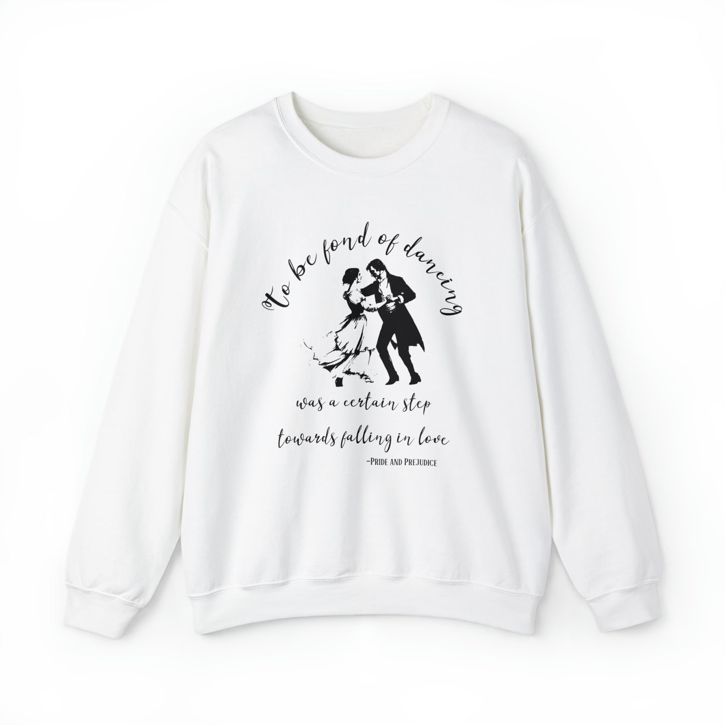 Pride and Prejudice Quote Sweatshirt - Jane Austen