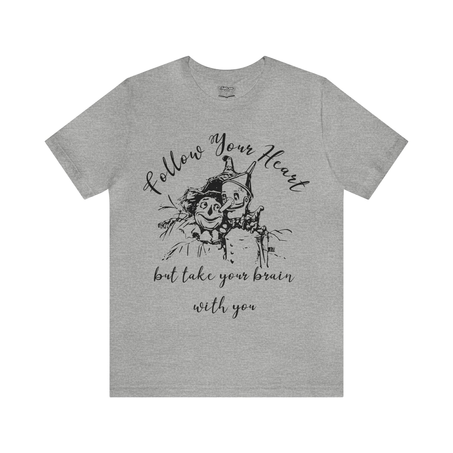 Follow Your Heart - Wonderful Wizard of Oz Unisex T-shirt