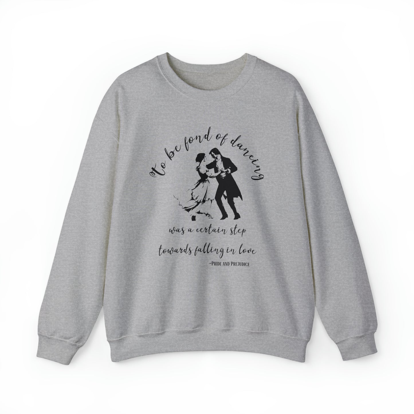 Pride and Prejudice Quote Sweatshirt - Jane Austen