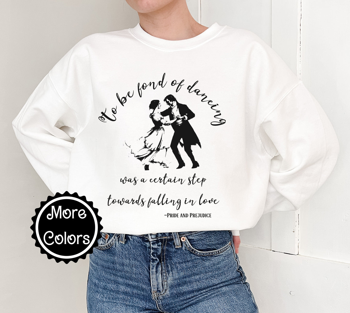 Pride and Prejudice Quote Sweatshirt - Jane Austen