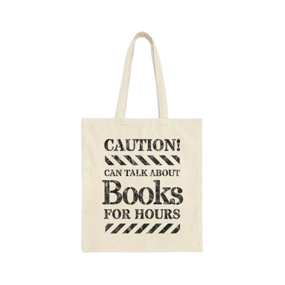 Caution! Can Talk About Books For Hours Cotton Canvas Tote Bag