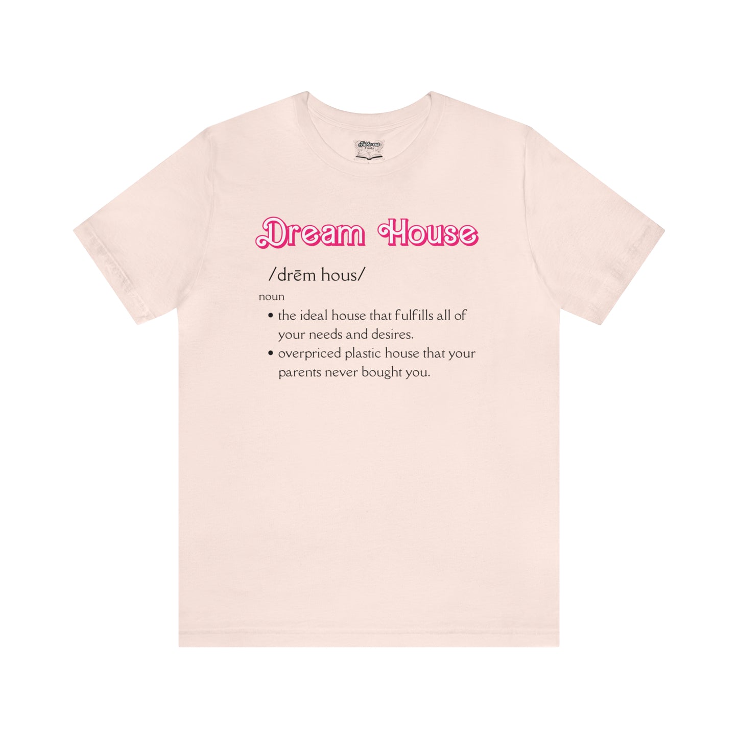 Dream House Definition T-Shirt