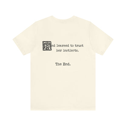 And Learned to Trust Her Instincts - Alice's Adventures in Wonderland Classic Fairytale Vintage Illustration Unisex Short Sleeve Tee