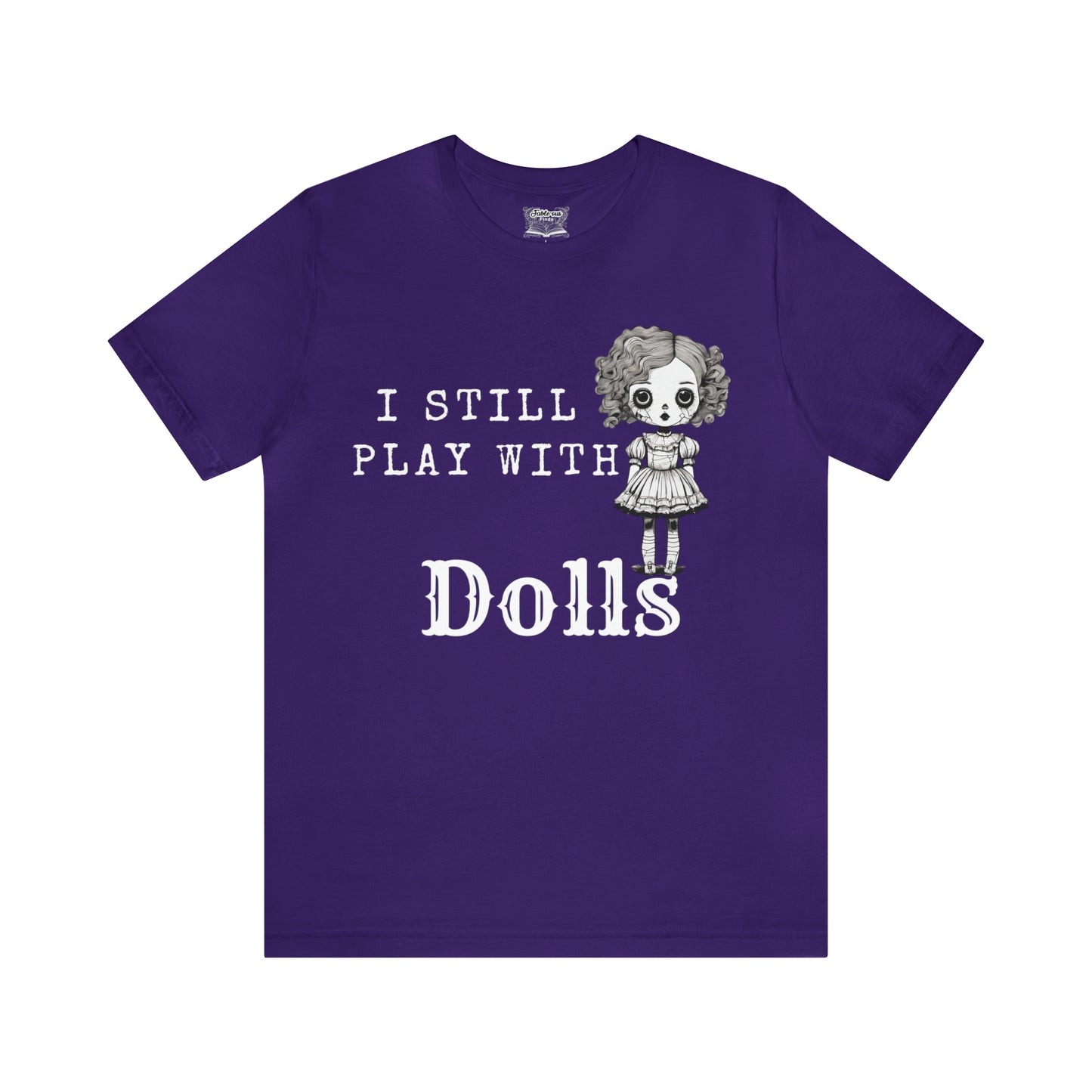 I Still Play With Dolls Creepy Vintage Porcelain Doll Unisex Short Sleeve Halloween Tee