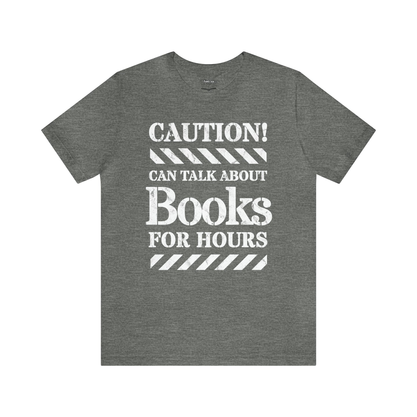 Caution! Can Talk About Books For Hours Unisex Short Sleeve T-shirt