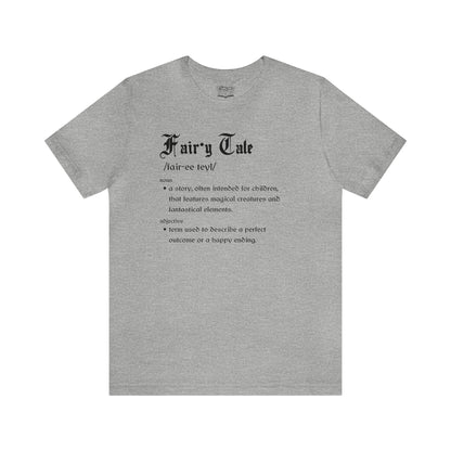 Fairy Tale Definition Short Sleeve T-Shirt
