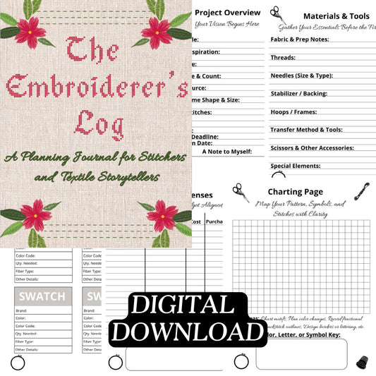 The Embroiderer's Log: A Planning Journal for Stitchers and Textile Storytellers - Instant PDF Download